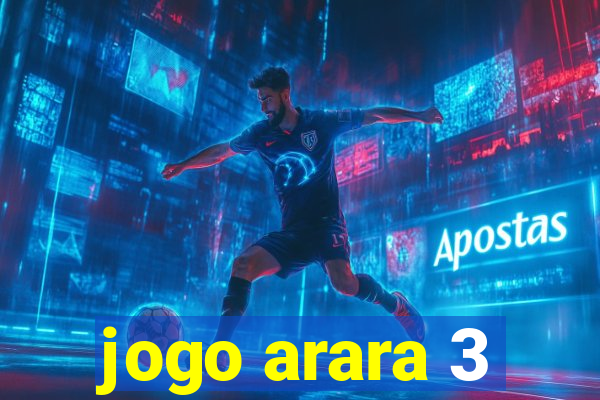 jogo arara 3